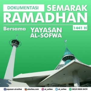 Read more about the article Laporan Kegiatan Ramadhan 1441 H Yayasan Al-Sofwa