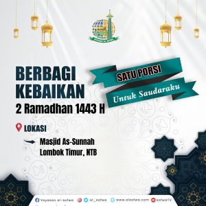 Read more about the article Jejak Kebaikan 2 Ramadhan 1443 H “1 Porsi Untuk Saudaraku”