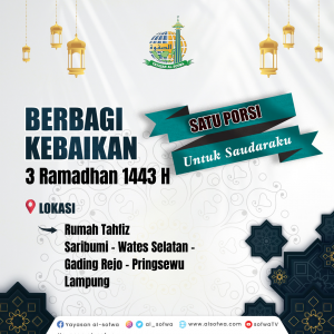 Read more about the article Jejak Kebaikan 3 Ramadhan 1443 H “1 Porsi Untuk Saudaraku”
