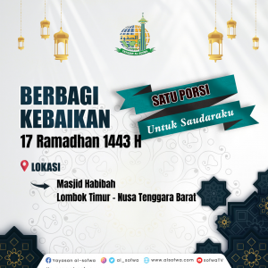 Read more about the article Jejak Kebaikan 17 Ramadhan 1443 H “1 Porsi Untuk Saudaraku”
