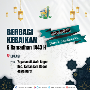 Read more about the article Jejak Kebaikan 6 Ramadhan 1443 H “1 Porsi Untuk Saudaraku”