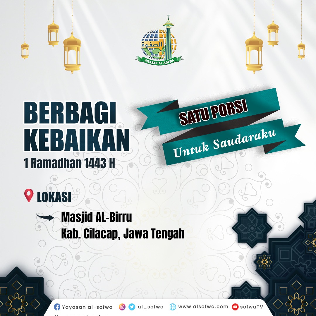 Jejak Kebaikan 1 Ramadhan 1443 H “1 Porsi Untuk Saudaraku”