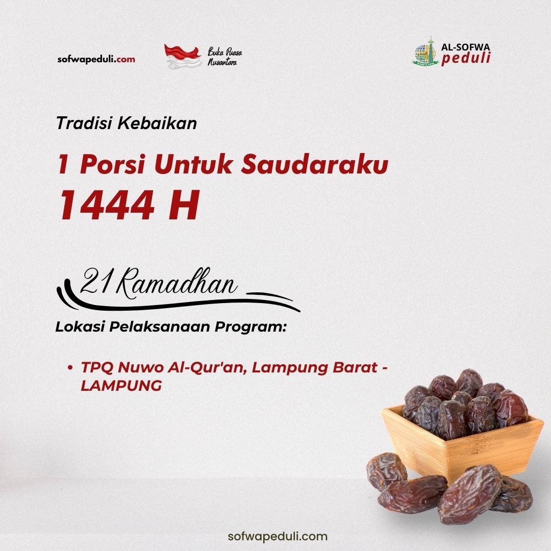 Read more about the article Satu Porsi Untuk Saudaraku 21 Ramadhan 1444 H