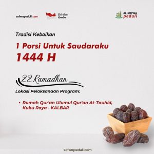 Read more about the article Satu Porsi Untuk Saudaraku 22 Ramadhan 1444 H