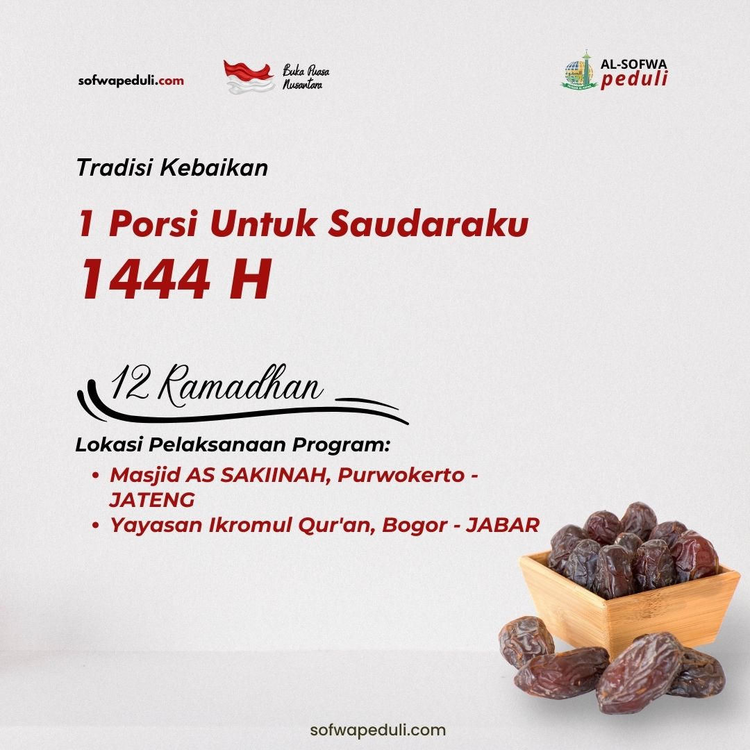 Read more about the article Satu Porsi Untuk Saudaraku 12 Ramadhan 1444 H