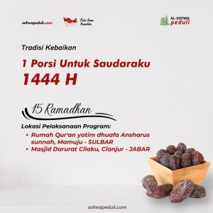 Read more about the article Satu Porsi Untuk Saudaraku 15 Ramadhan 1444 H
