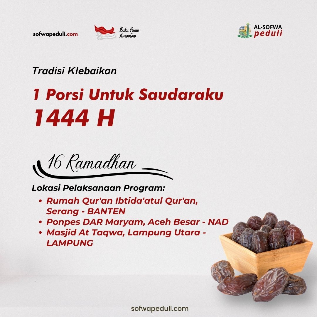 Read more about the article Satu Porsi Untuk Saudaraku 16 Ramadhan 1444 H