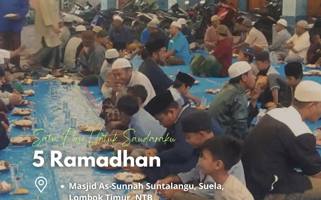 Satu Porsi Untuk Saudaraku 5 Ramadhan 1447 H