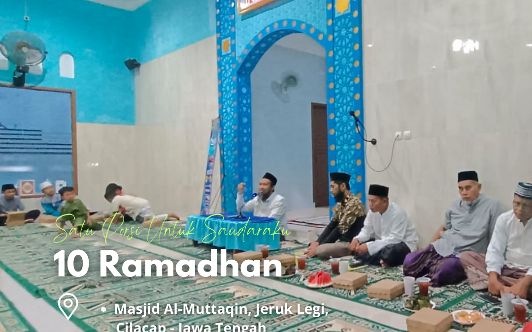 Satu Porsi Untuk Saudaraku 10 Ramadhan 1447 H