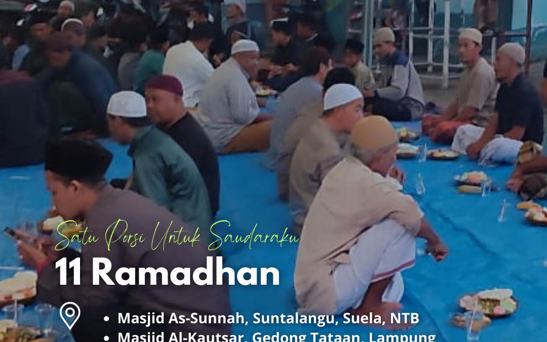 Satu Porsi Untuk Saudaraku 11 Ramadhan 1447 H
