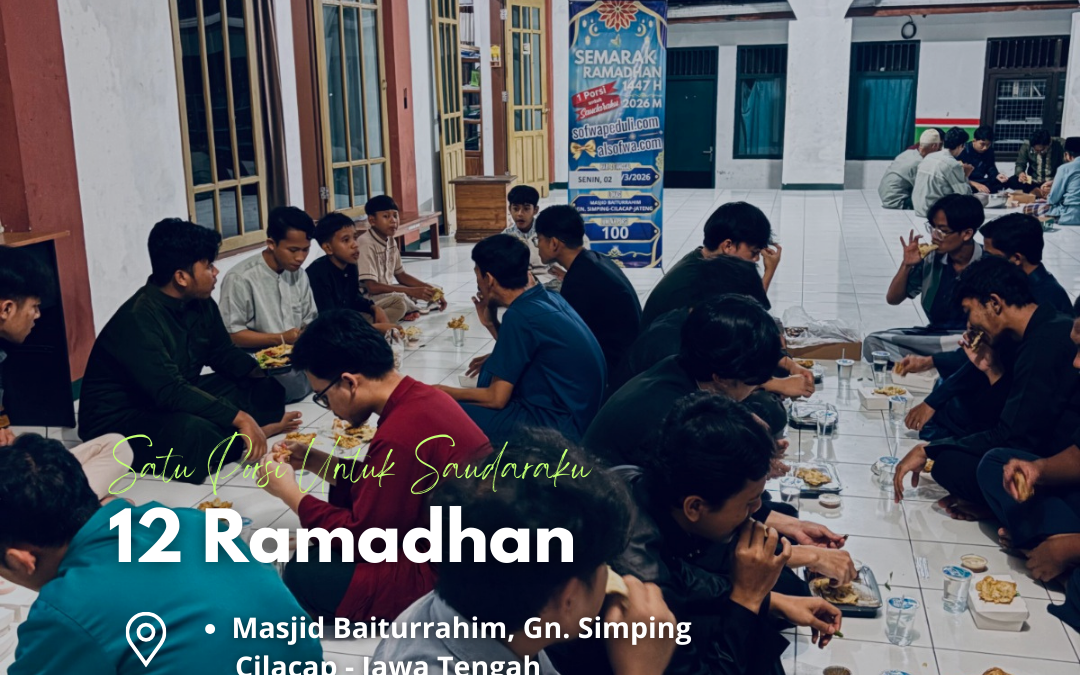 Satu Porsi Untuk Saudaraku 12 Ramadhan 1447 H
