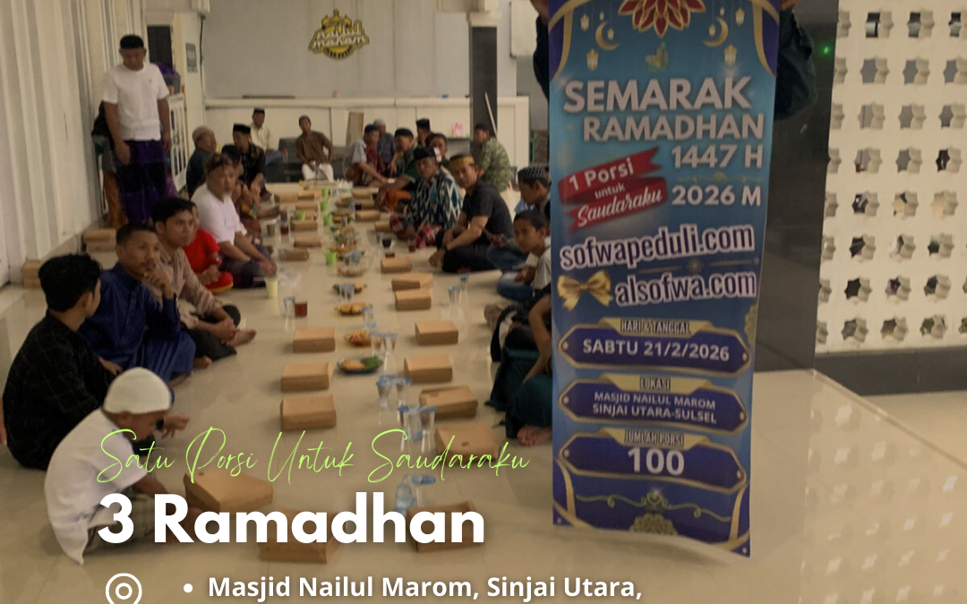 Satu Porsi Untuk Saudaraku 3 Ramadhan 1447 H
